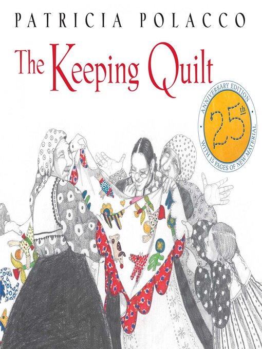 Title details for The Keeping Quilt by Patricia Polacco - Wait list